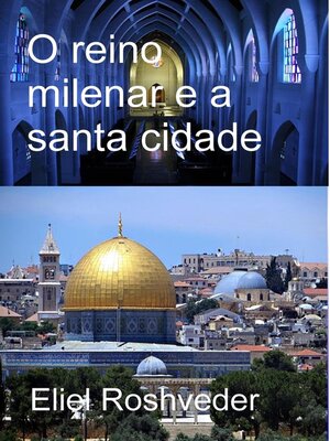 cover image of O reino milenar e a santa cidade